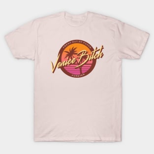 Venice Bitch T-Shirt